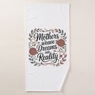 Mothers Weave Dreams Into Reality Bath Towel