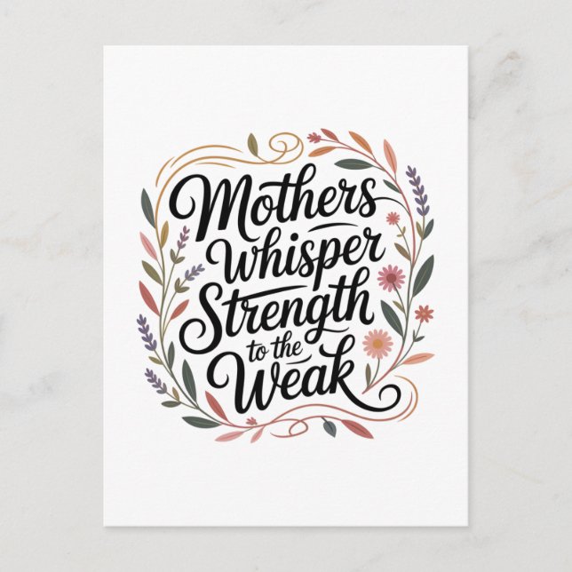 Mothers Whisper Strength To The Weak Invitation Postcard (Front)