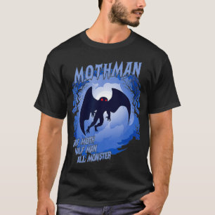 Mothman  Half Moth Half Man All Monster Cryptid  T-Shirt
