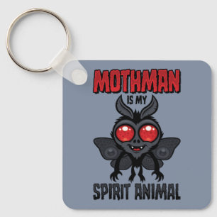 Mothman Is My Spirit Animal Keychain