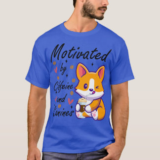 motivated by caffeine and canines dog and coffee T-Shirt