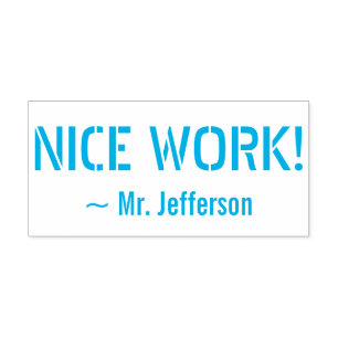 Motivating "NICE WORK!" + Custom Educator Name Self-inking Stamp