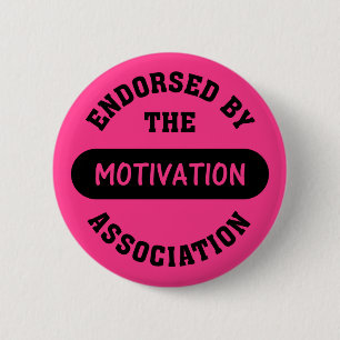 Motivation Association Endorsement 2 Inch Round Button