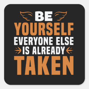 Motivation - Be Yourself Square Sticker