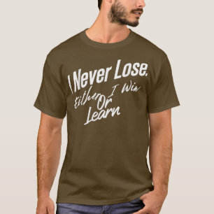 Motivation Design Quote Inspirational and Motivati T-Shirt