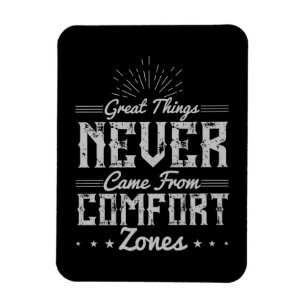 Motivation Great Things in Comfort Zone Magnet