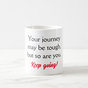 Motivation Inspiration Quote Coffee Mug