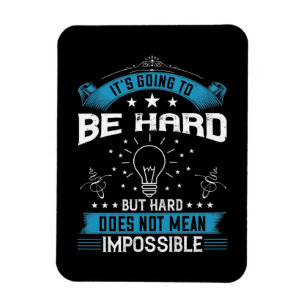 Motivation - It's Going To Be Hard Magnet