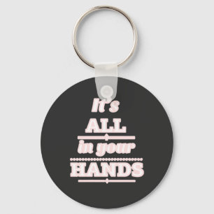 Motivation, Life, Courage Keychain