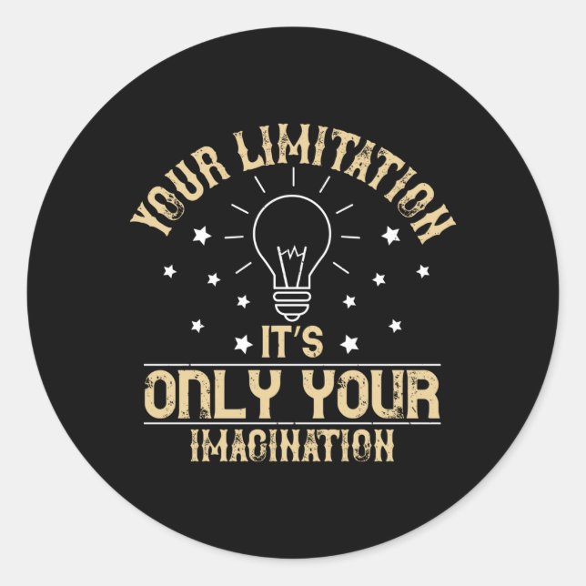 Motivation - Limitation Is Imagination Classic Round Sticker (Front)