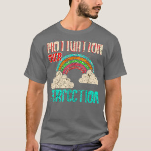 Motivation Over Perfection Rainbow Teacher Motivat T-Shirt