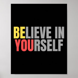 Motivation Positive Message Quote Believe In Yours Poster