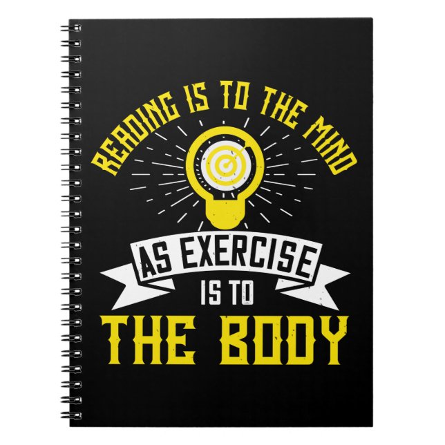 Motivation - Reading Is To The Mind Notebook (Front)