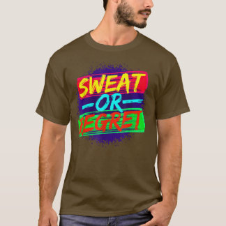 Motivation Statement Exercise Fitness Training Gym T-Shirt