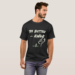 motivation t -shirt trendy motivational inspiratio T-Shirt