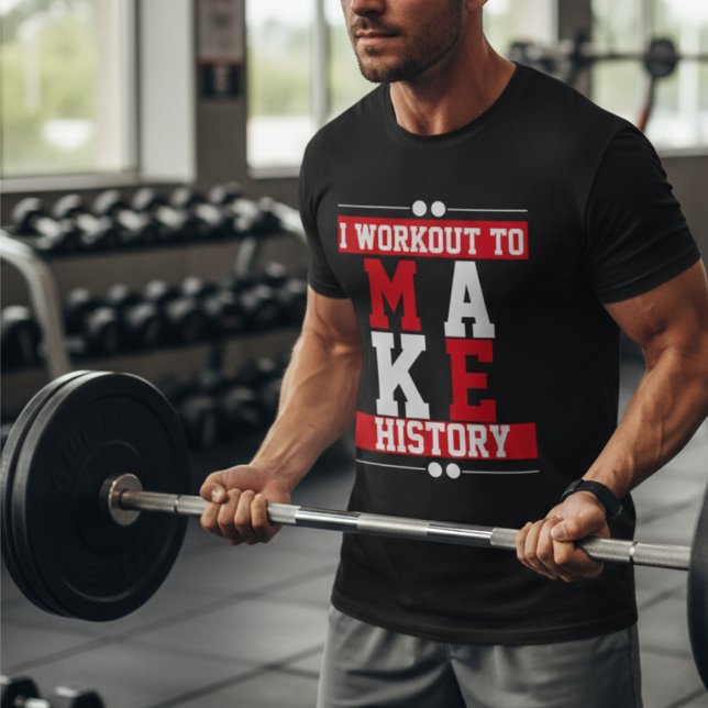 Motivation Workout Make History Red Typography Gym T-Shirt (Creator Uploaded)