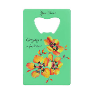 Motivational and Inspirational Quote Hand-Painted Credit Card Bottle Opener