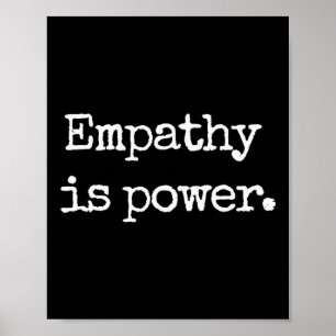 Motivational And Kindness Saying Empathy Is Power. Poster