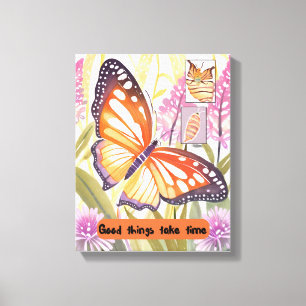 Motivational art - Good things take time - Canvas  Print