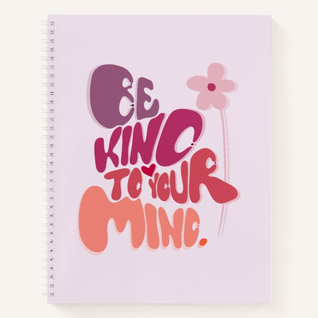 Motivational Be Kind to Your Mind Notebook (Front)