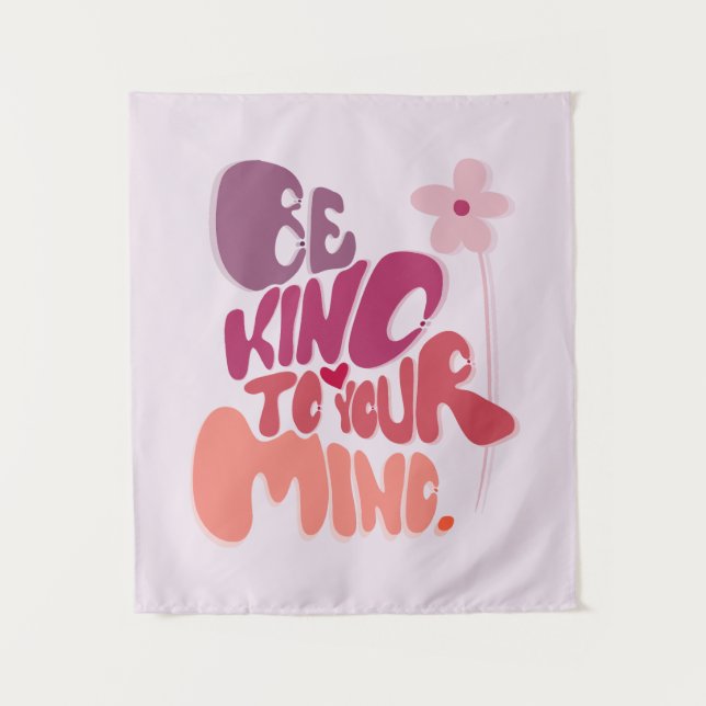 Motivational Be Kind to Your Mind Tapestry (Front)