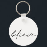 Motivational Believe Handwritten Black Script Keychain<br><div class="desc">Motivational Believe Handwritten Script Typography  A single inspiring word to carry with you. This minimalist design has Believe in an informal handwriting style on white. The text can be changed to a different colour if you wish.</div>