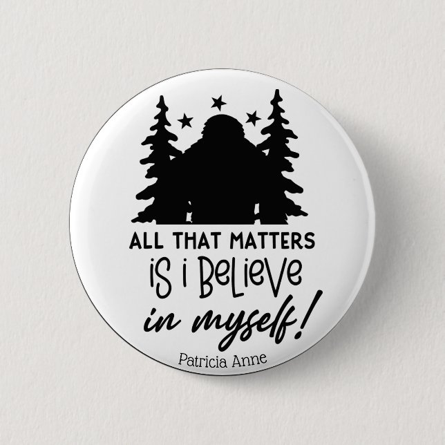 Motivational Big Foot Believe in Self   2 Inch Round Button (Front)