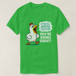 Motivational Cartoon Chicken Encouragement T-Shirt