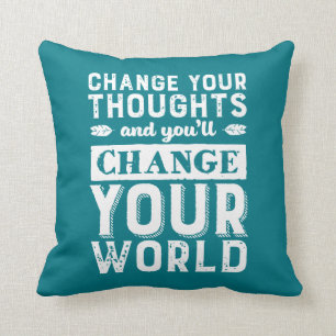 Motivational Change Your Thought Change Your World Throw Pillow