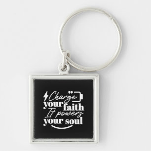 Motivational Christian Quote – Charge Your Faith Keychain