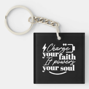 Motivational Christian Quote – Charge Your Faith Keychain
