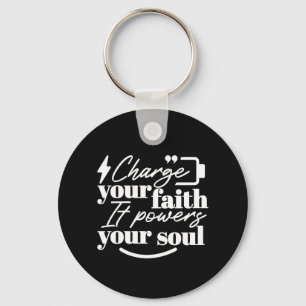 Motivational Christian Quote – Charge Your Faith Keychain