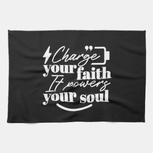 Motivational Christian Quote – Charge Your Faith Kitchen Towel