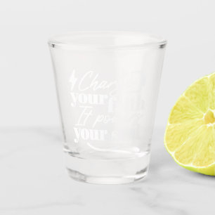 Motivational Christian Quote – Charge Your Faith Shot Glass