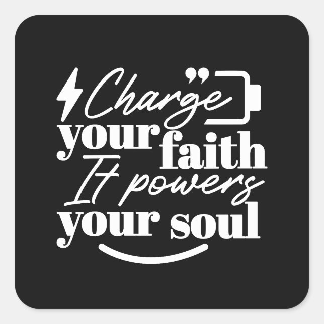 Motivational Christian Quote – Charge Your Faith Square Sticker (Front)