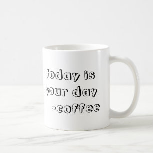Motivational Coffee Mug