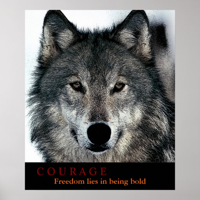 Motivational Courage Quote Wolf Eyes Poster (Front)