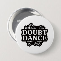 Motivational Dance Quote Button