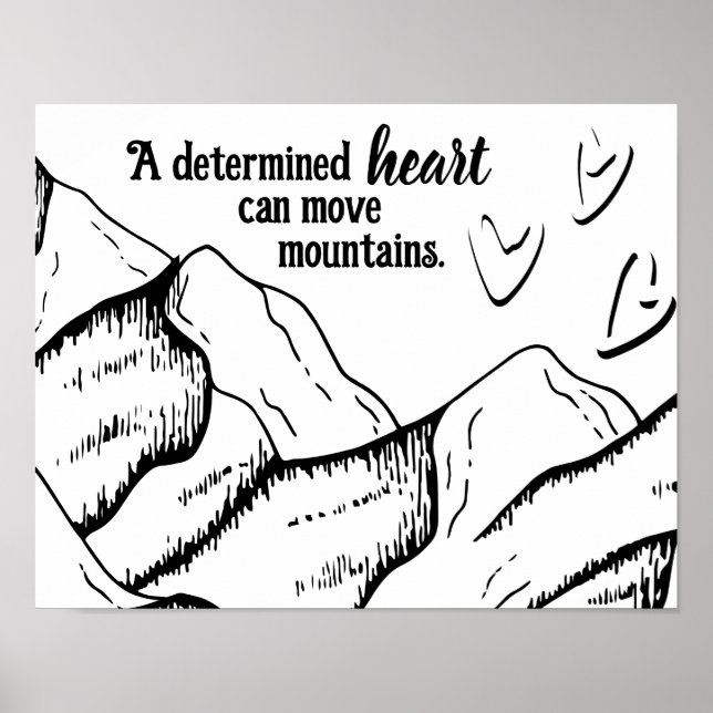 Motivational Determined Heart Can Move Mountains Poster (Front)