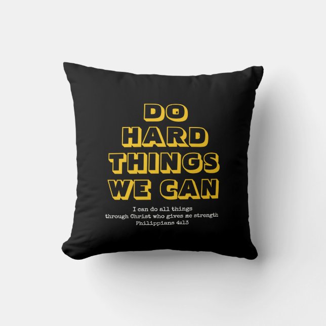Motivational | DO HARD THINGS WE CAN | Christian Throw Pillow (Front)