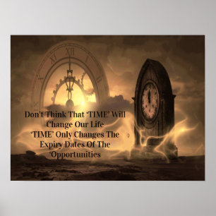 Motivational Don’t Think That ‘TIME’ Will CHANGE Poster