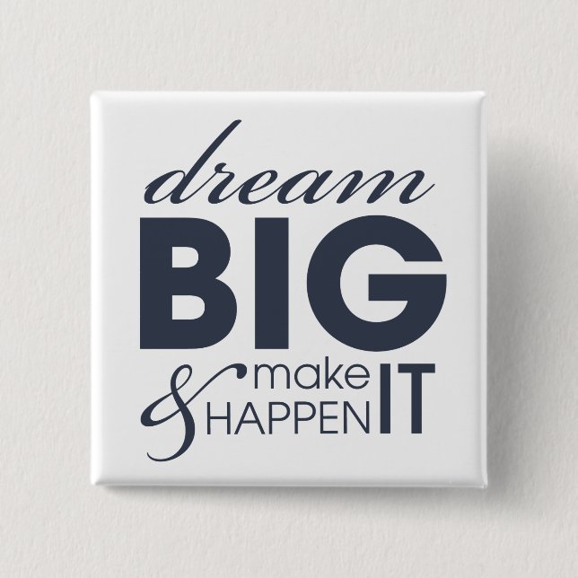 Motivational Dream Work Success 2 Inch Square Button (Front)