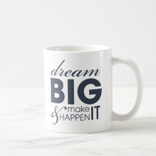 Motivational Dream Work Success Coffee Mug