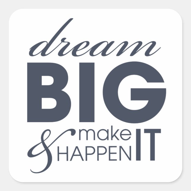 Motivational Dream Work Success Square Sticker (Front)