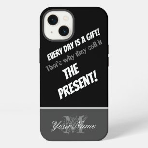 Motivational: Every day is a gift! The present! iPhone 13 Case