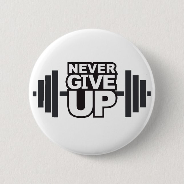 Motivational Expression "Never Give Up" 2 Inch Round Button (Front)