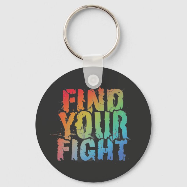 Motivational Find Your Fight Quote Art Keychain (Front)