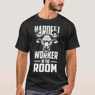 Motivational Fitness - Hardest Worker In The Room T-Shirt