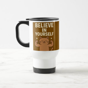 Motivational Flexing Cat - “Believe in Yourself”  Travel Mug
