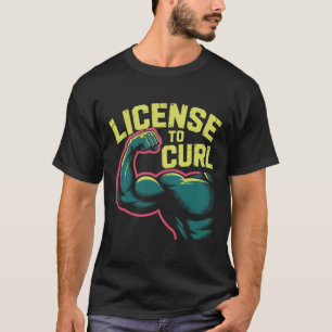 Motivational Funny Gym Humour Biceps Gains License T-Shirt
